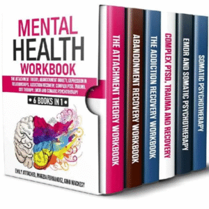 Mental Health Workbook 6 Books in 1 The Attachment Theory, Abandonment Anxiety + PLR & MRR Rights